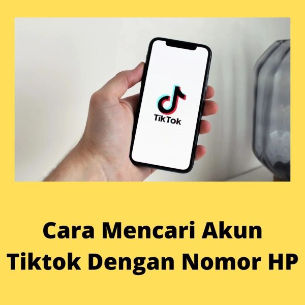 Cara Mencari Akun Tiktok Dengan Nomor HP