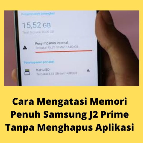 Cara Mengatasi Memori Penuh Samsung J2 Prime Tanpa Menghapus Aplikasi