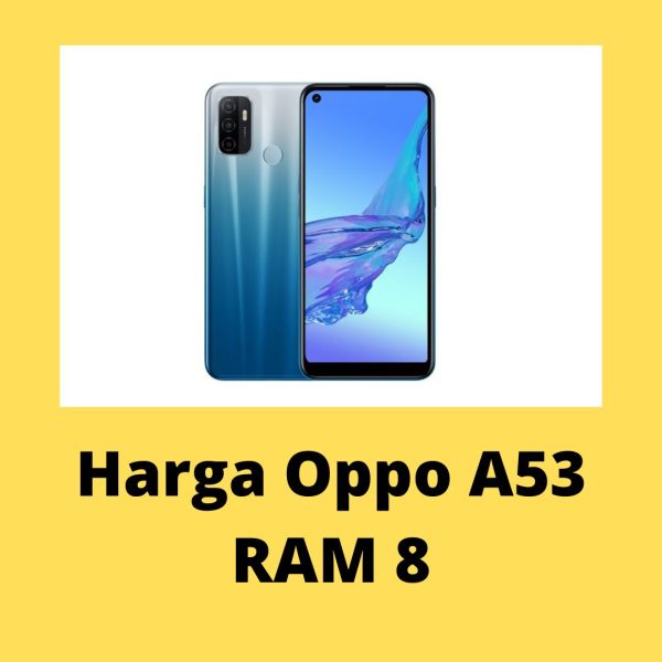 harga oppo A53 RAM 8