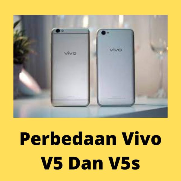 Perbedaan Vivo V5 Dan V5s