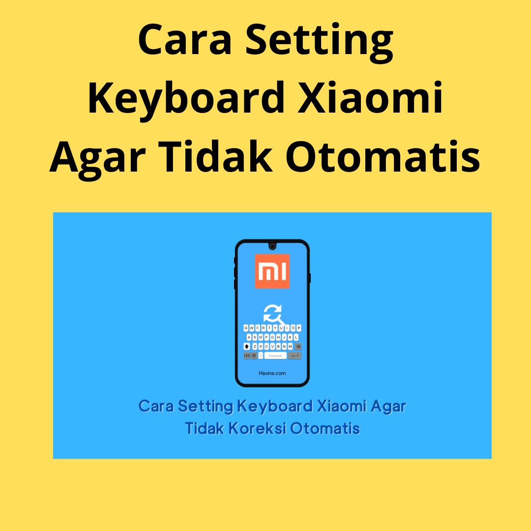 cara setting keyboard xiaomi agar tidak otomatis